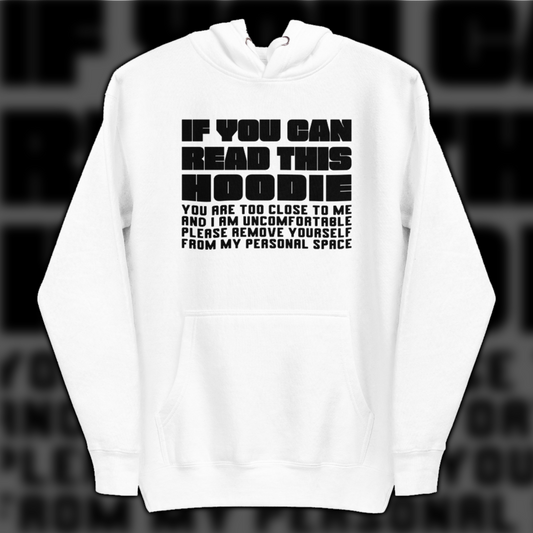 Too Close Hoodie