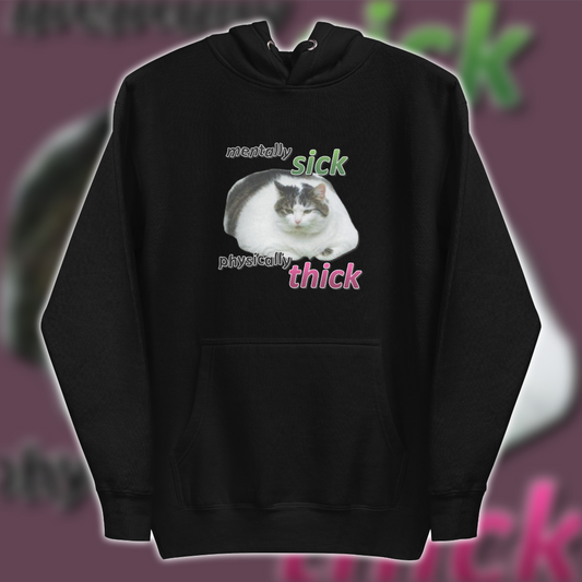Mentally Sick Physically Thick Hoodie