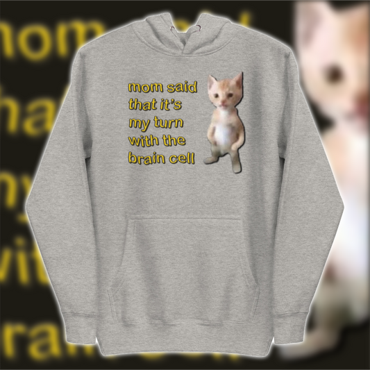 It's My Turn With The Braincell Hoodie