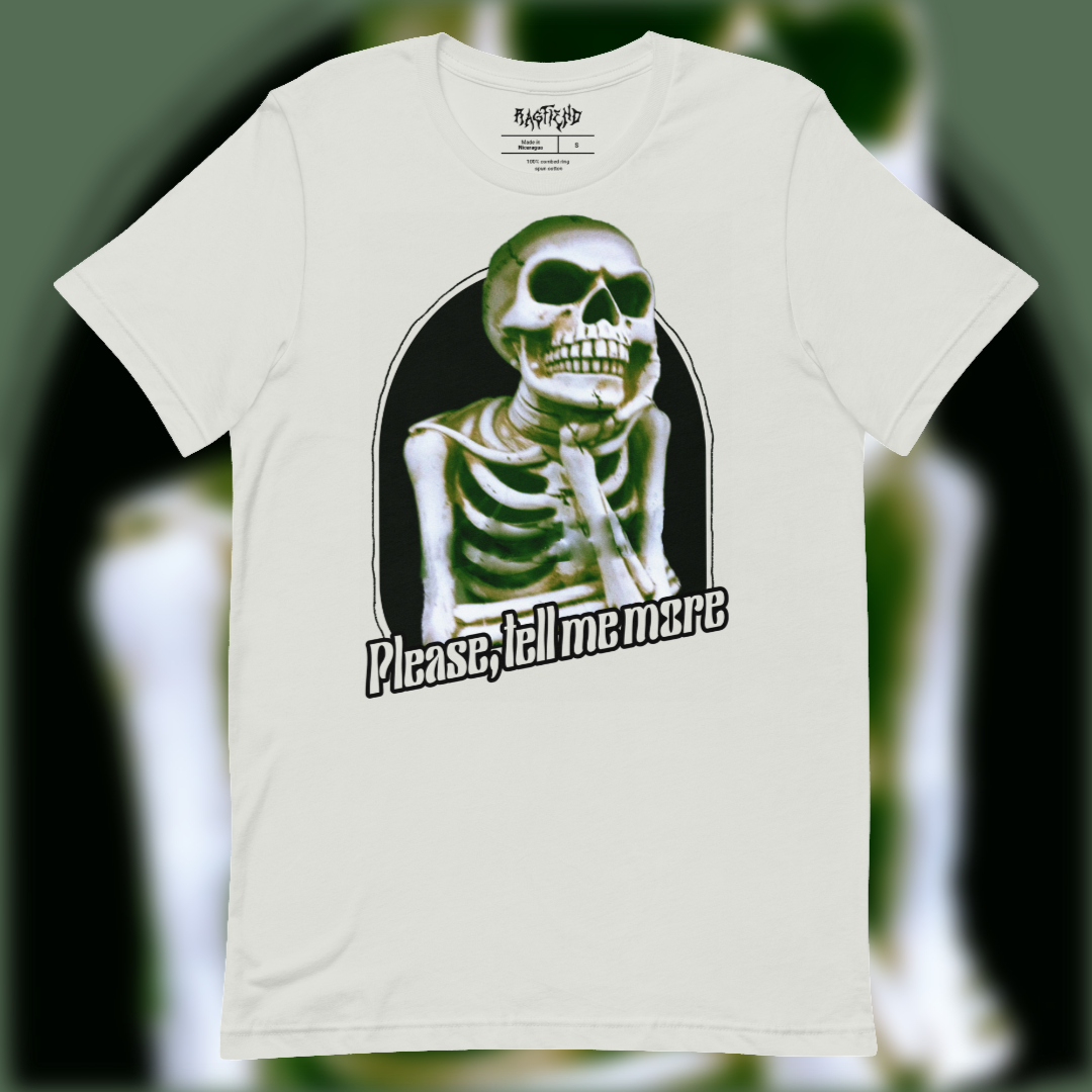 Tell Me More T-Shirt