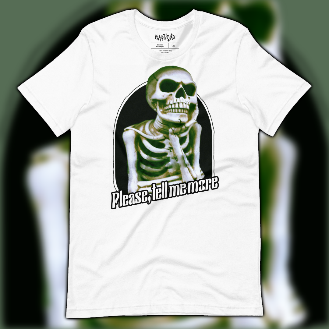 Tell Me More T-Shirt