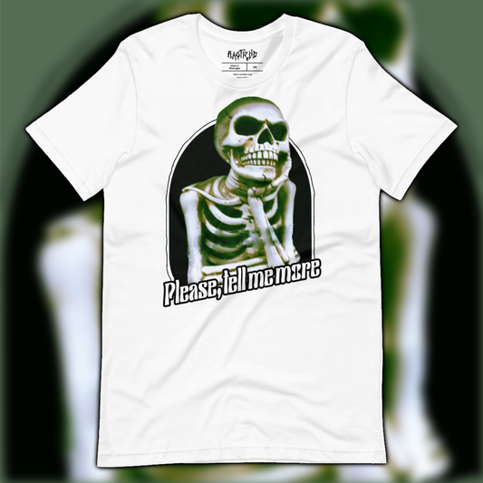 Tell Me More T-Shirt